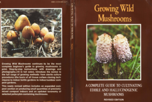 Growing Wild Mushrooms - A Complete Guide